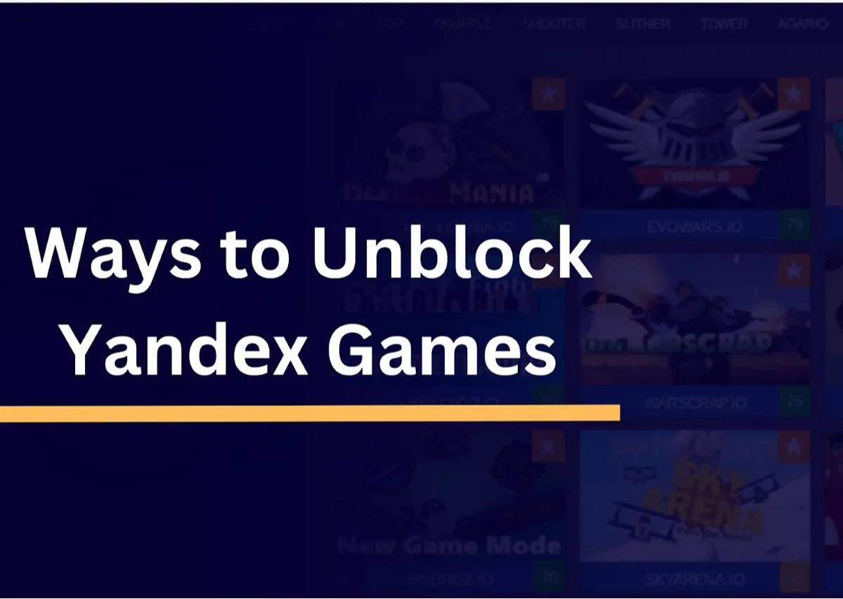 Ways to Unblock Yandеx Gamеs