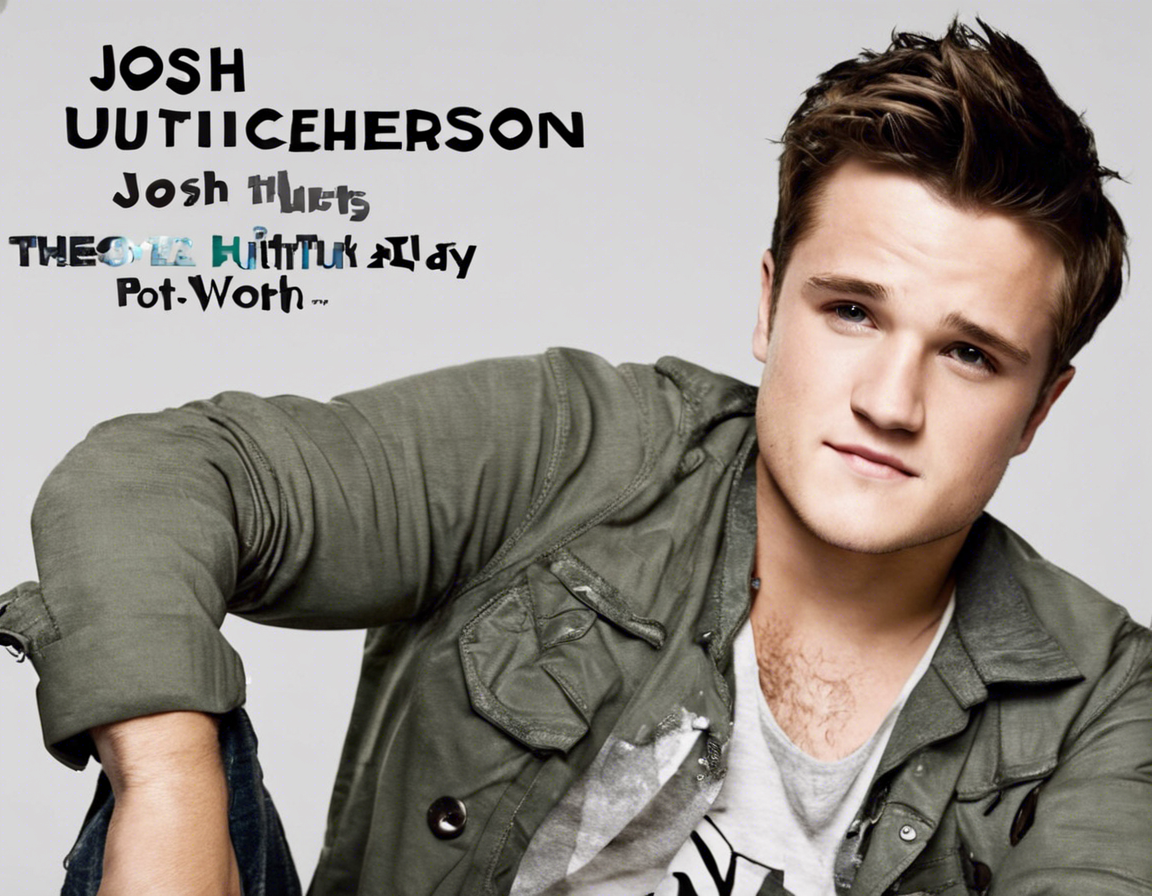 Exploring Josh Hutcherson’s Impressive Net Worth