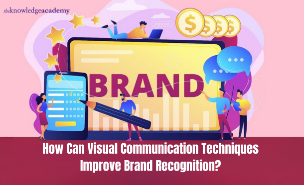 How Can Visual Communication Techniques Improve Brand Recognition? 